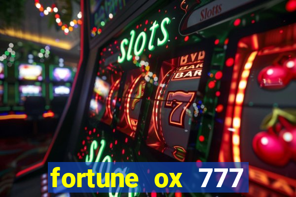 fortune ox 777 fortuna 77